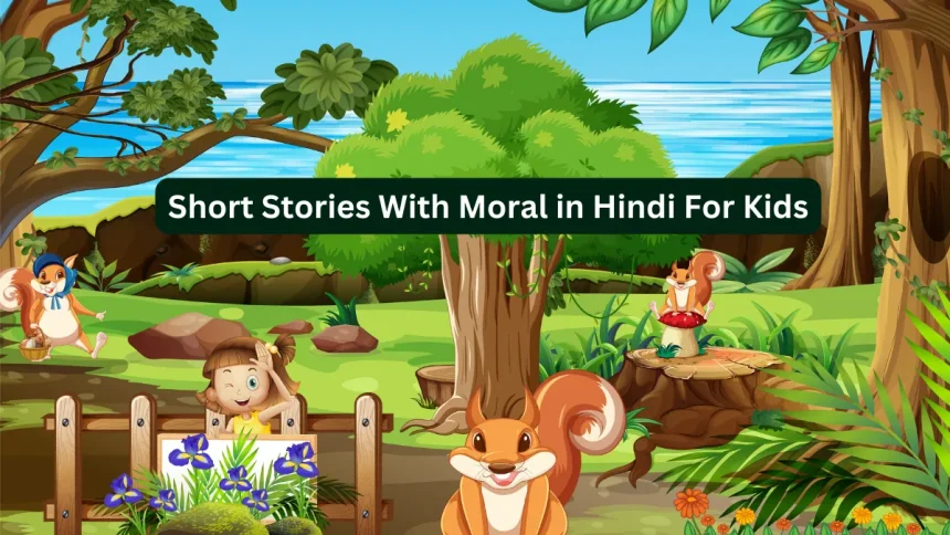 Short Stories With Moral in Hindi For Kids
